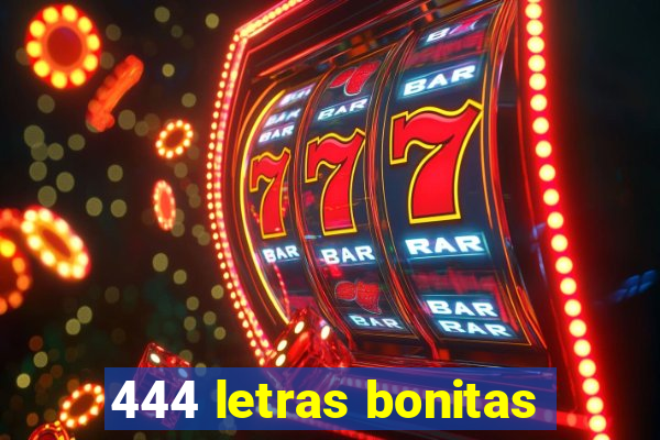 444 letras bonitas